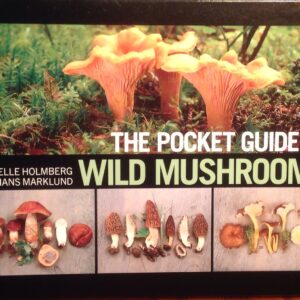 The Pocket Guide to Wild Mushrooms